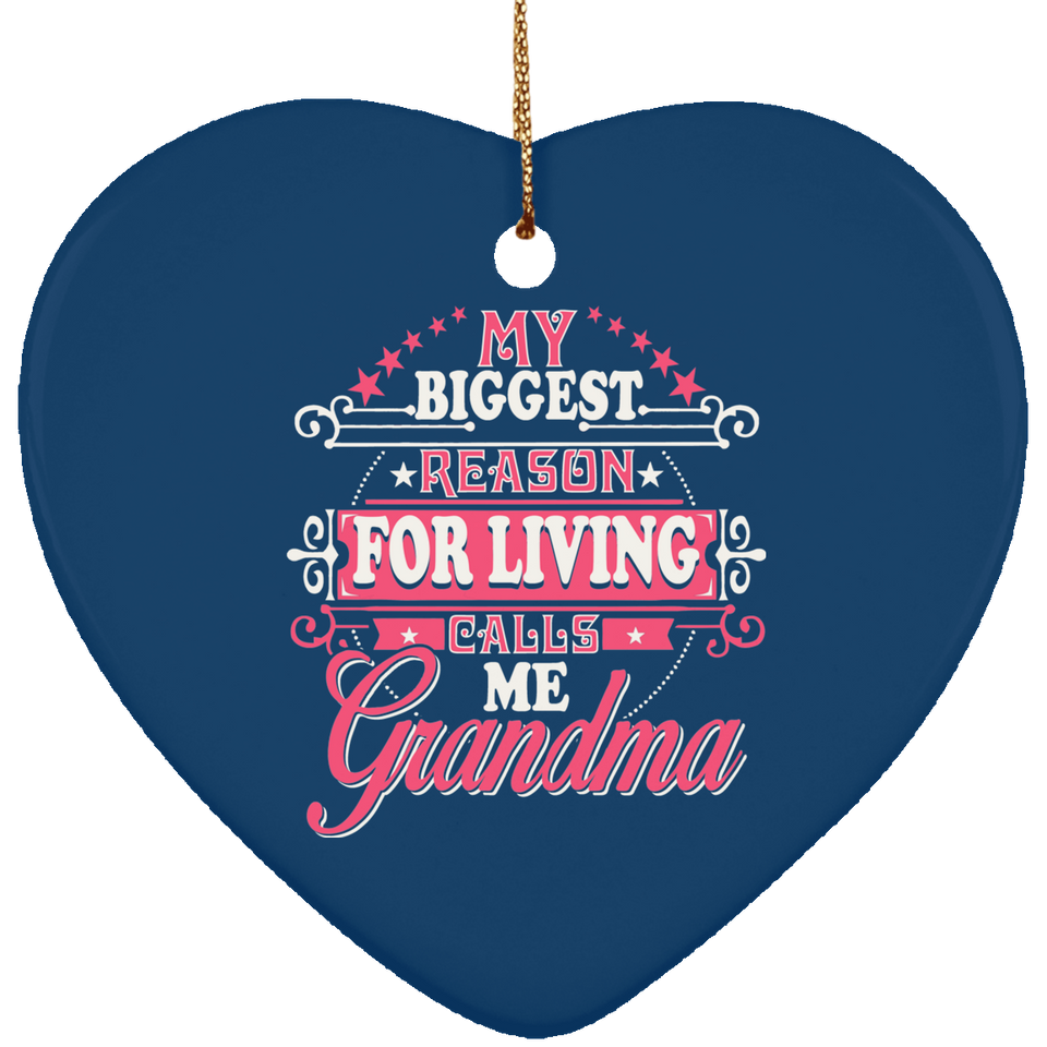 My Biggest Reason For Living Calls Me Grandma - Heart Ornament