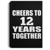12th Anniversary Cheers To 12 Years Together - Canvas Portrait