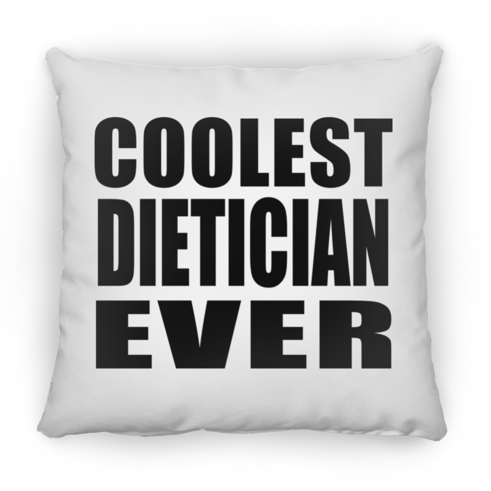 Coolest Dietician Ever - Throw Pillow
