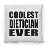 Coolest Dietician Ever - Throw Pillow