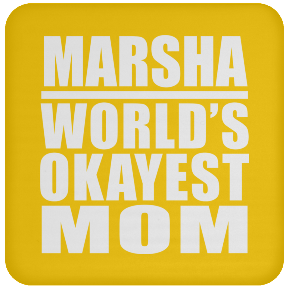 Marsha World's Okayest Mom - Drink Coaster