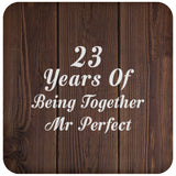23rd Anniversary 23 Years Of Being Mr Perfect - Drink Coaster D
