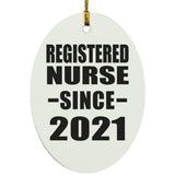Registered Nurse Since 2021 - Oval Ornament