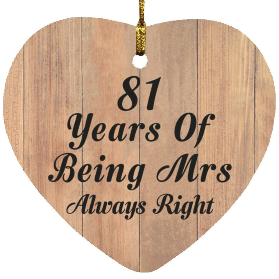 81st Anniversary 81 Years Of Being Mrs Always Right - Heart Ornament C