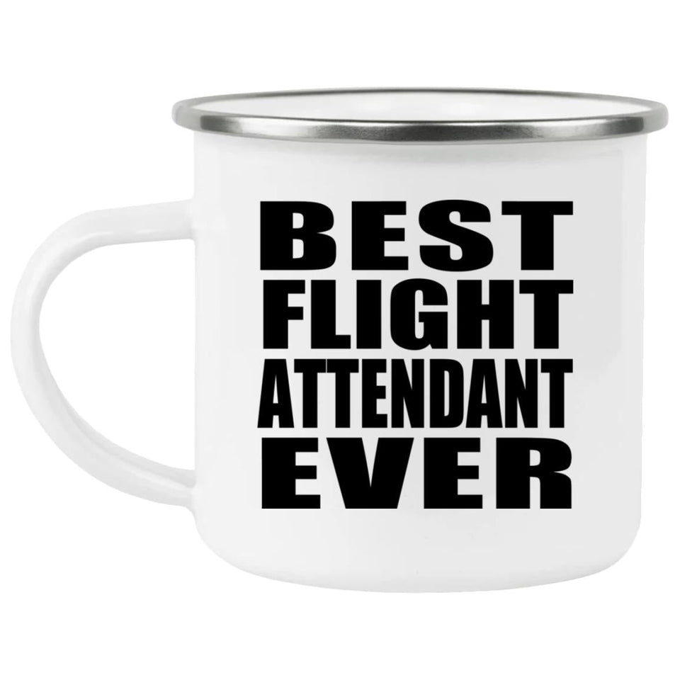 Best Flight Attendant Ever - 12oz Camping Mug