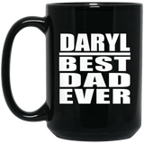 Daryl Best Dad Ever - 15 Oz Coffee Mug Black