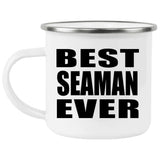 Best Seaman Ever - 12oz Camping Mug
