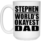 Stephen World's Okayest Dad - 15 Oz Coffee Mug