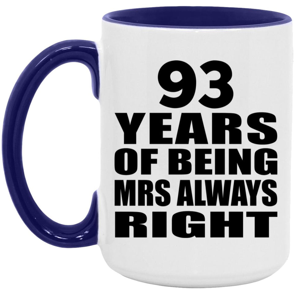 93rd Anniversary 93 Years of Being Mrs Always Right - 15oz Accent Mug Purple