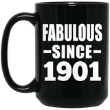 123rd Birthday Fabulous Since 1901 - 15oz Coffee Mug Black