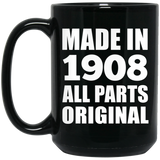 116th Birthday Made in 1908 All Parts Original - 15oz Coffee Mug Black