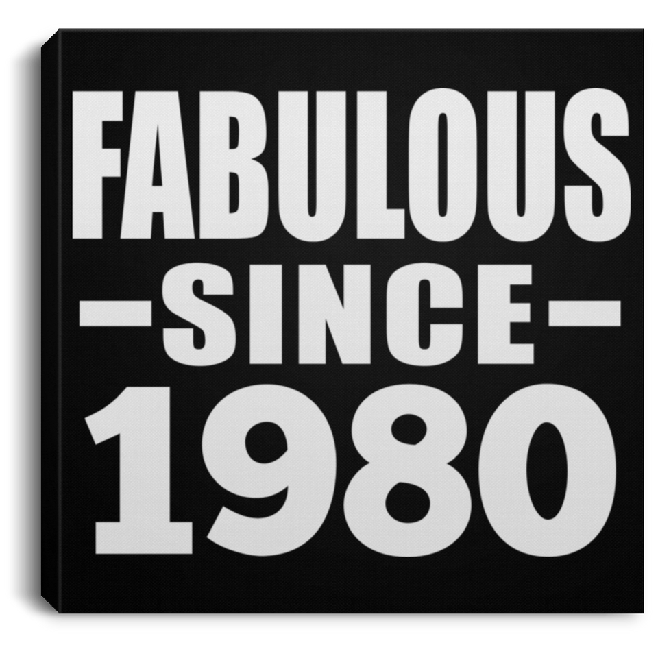44th Birthday Fabulous Since 1980 - Canvas Square