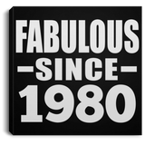 44th Birthday Fabulous Since 1980 - Canvas Square