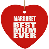 Margaret Best Mum Ever - Heart Ornament