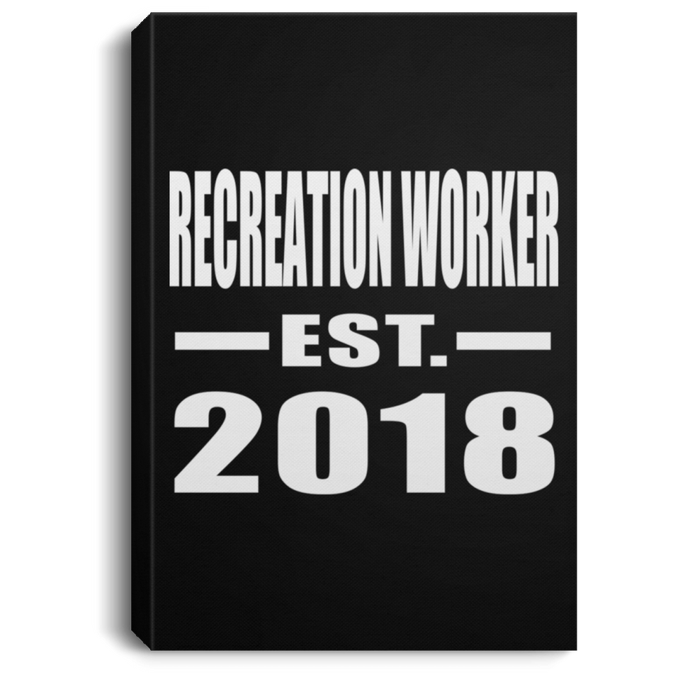Recreation Worker Established EST. 2018 - Canvas Portrait