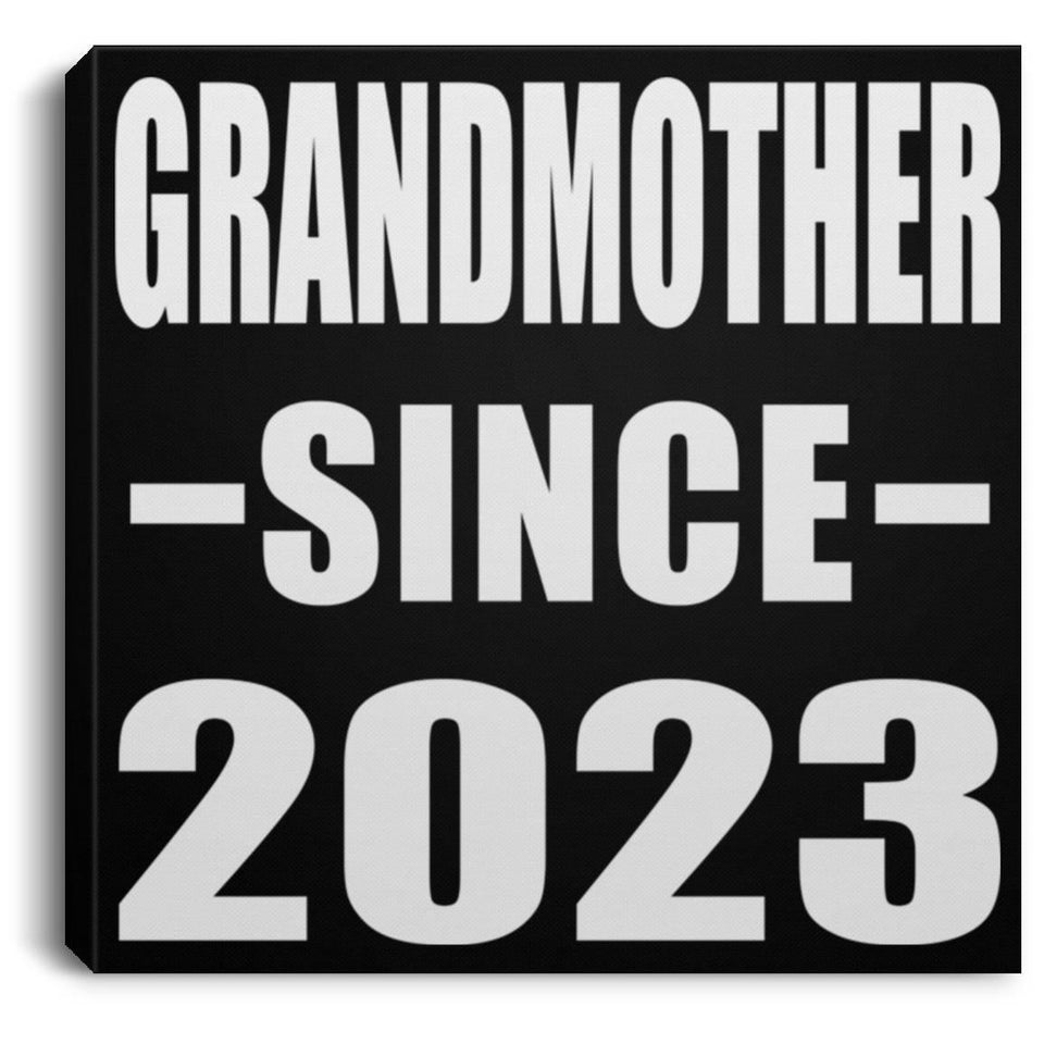 Grandmother Since 2023 - Canvas Square