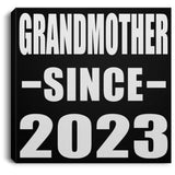 Grandmother Since 2023 - Canvas Square