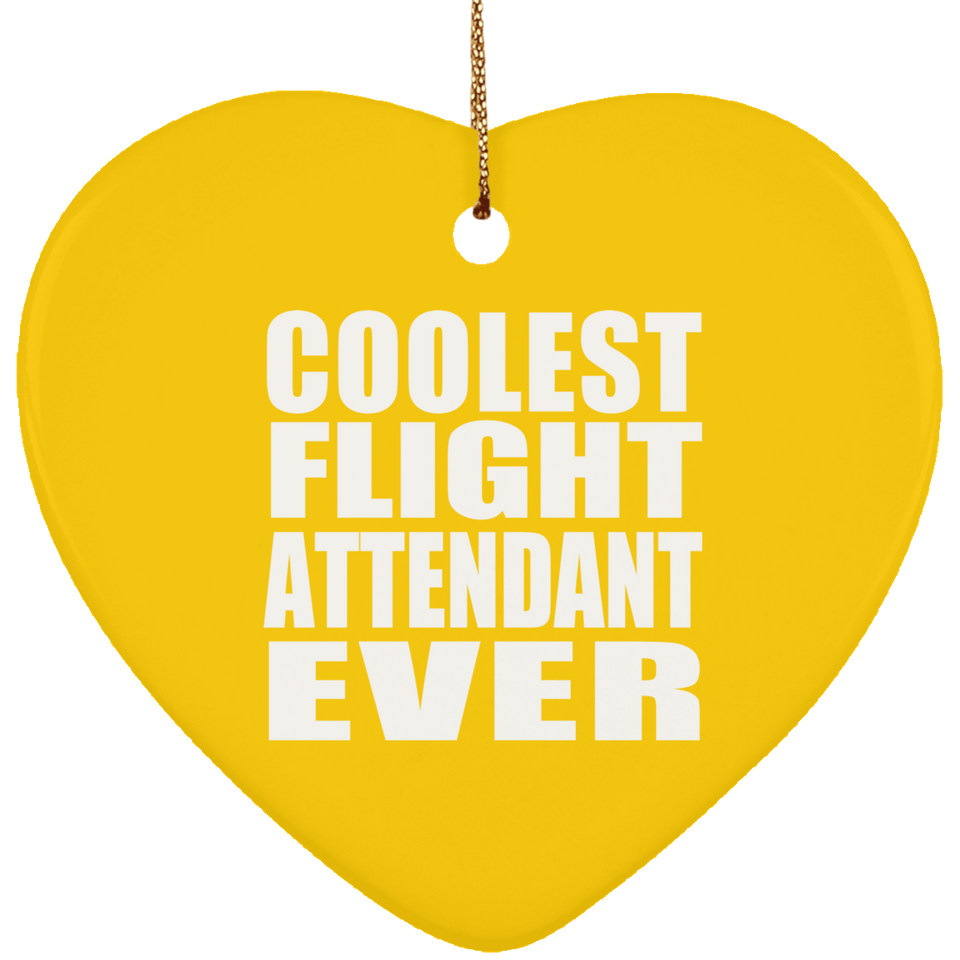 Coolest Flight Attendant Ever - Heart Ornament