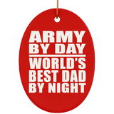 Army By Day World's Best Dad By Night - Oval Ornament