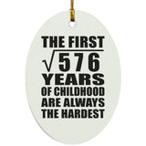 24th Birthday Square Root of 576 Years of Childhood - Oval Ornament