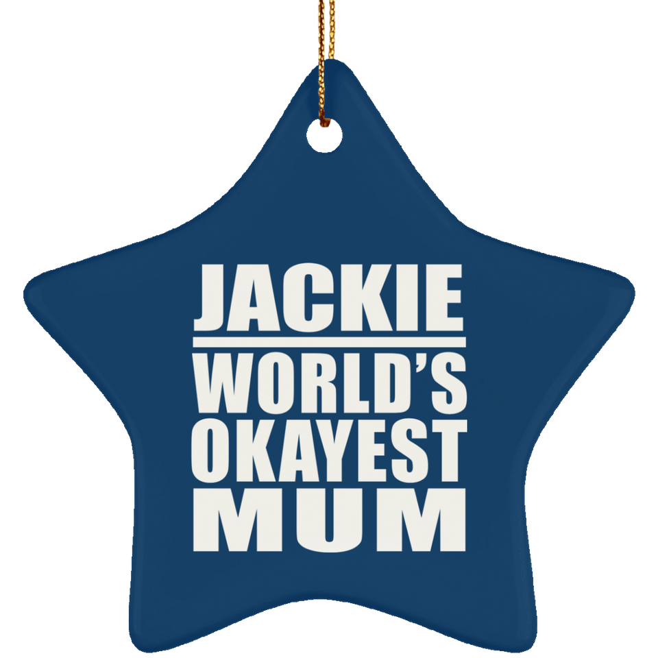 Jackie World's Okayest Mum - Star Ornament