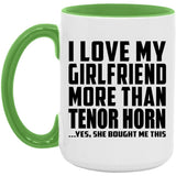 I Love My Girlfriend More Than Tenor Horn - 15oz Accent Mug Green