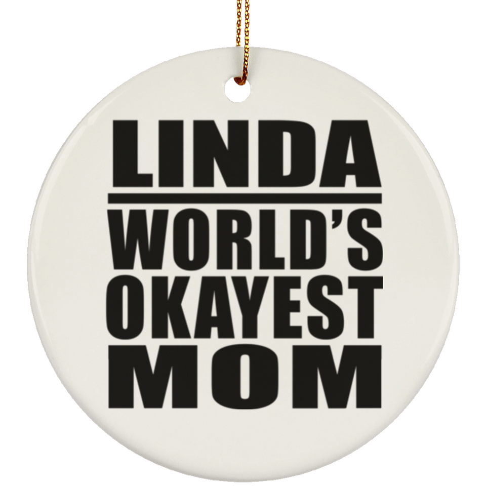 Linda World's Okayest Mom - Circle Ornament