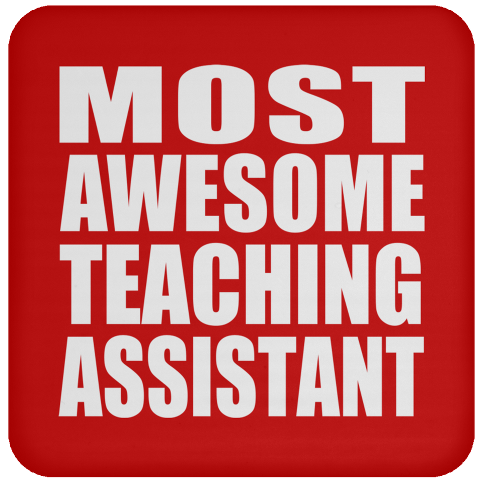 Most Awesome Teaching Assistant - Drink Coaster