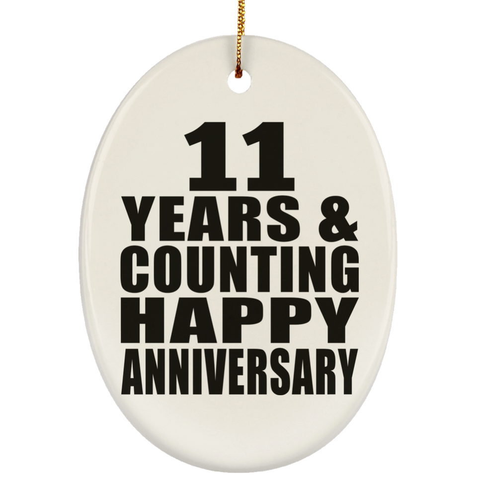 Happy 11th Anniversary 11 Years & Counting - Oval Ornament