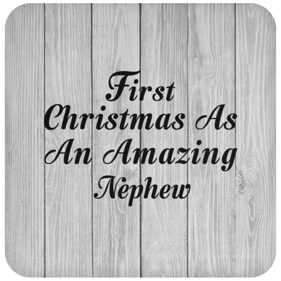 First Christmas As An Amazing Nephew - Drink Coaster F