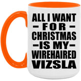 All I Want For Christmas Is My Wirehaired Vizsla - 15oz Accent Mug Orange