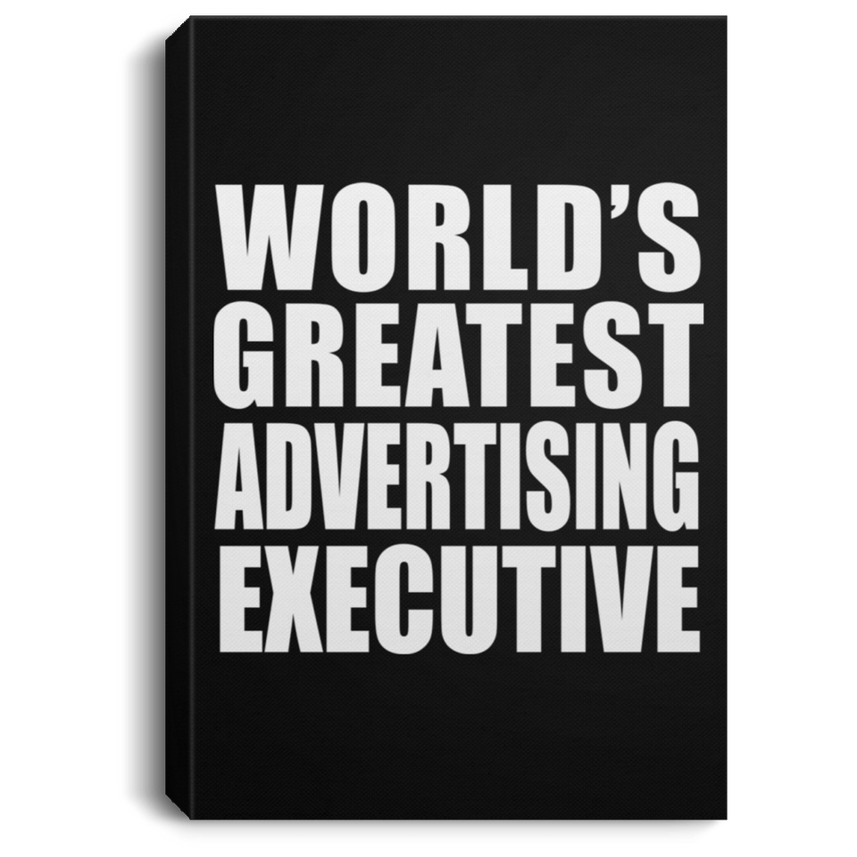 World's Greatest Advertising Executive - Canvas Portrait