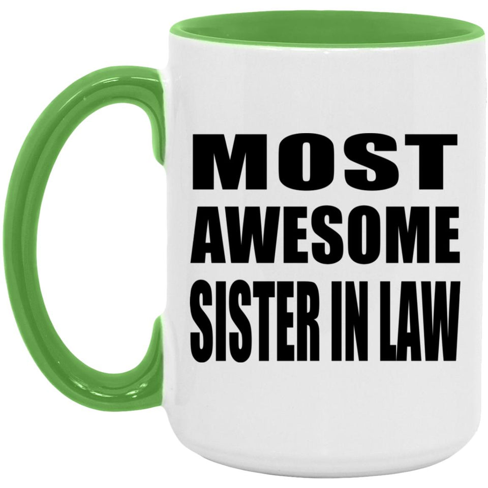 Most Awesome Sister In Law - 15oz Accent Mug Green