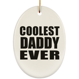 Coolest Daddy Ever - Oval Ornament