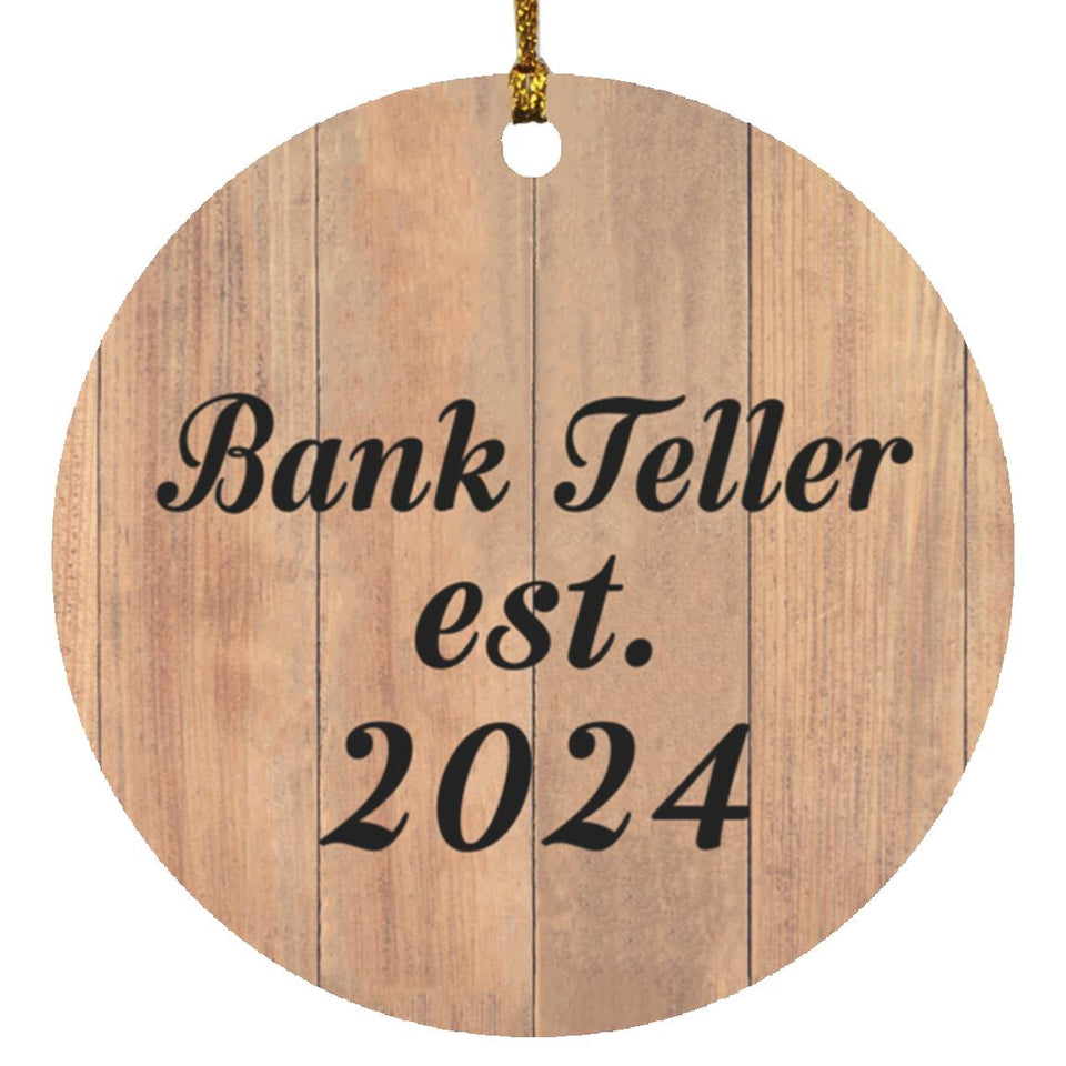 Bank Teller Established Est. 2024 - Circle Ornament C