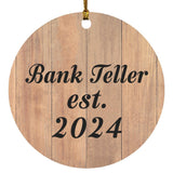 Bank Teller Established Est. 2024 - Circle Ornament C