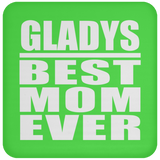 Gladys Best Mom Ever - Drink Coaster