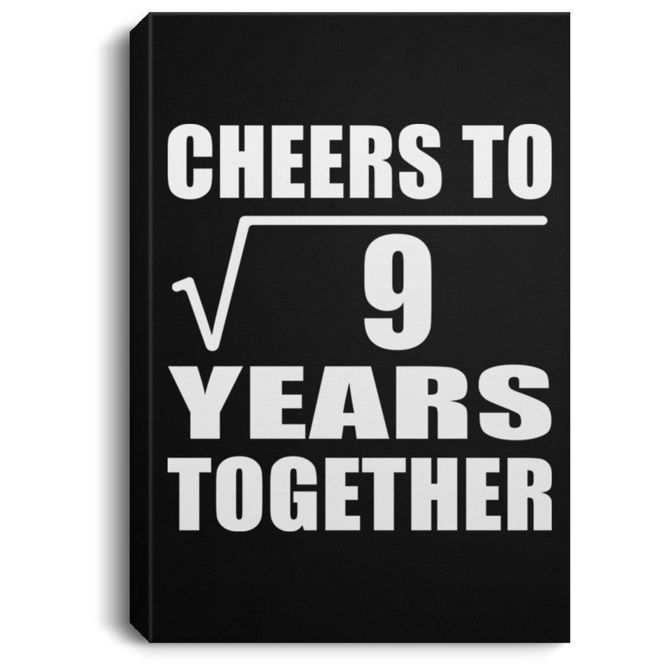 3rd Anniversary Cheers To Square Root of 9 Years Together - Canvas Portrait