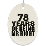 78th Anniversary 78 Years Of Being Mr Right - Oval Ornament
