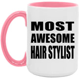 Most Awesome Hair Stylist - 15oz Accent Mug Pink