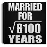 90th Anniversary Married For Square Root of 8100 Years - Canvas Square