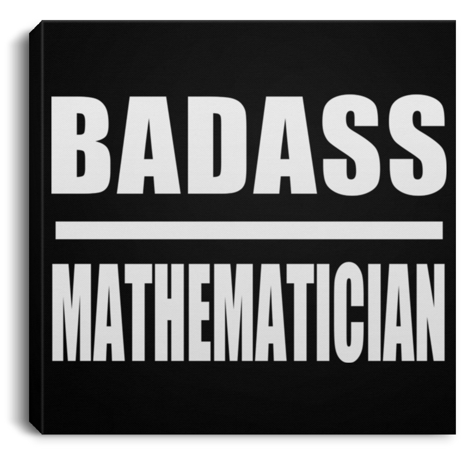 Badass Mathematician - Canvas Square