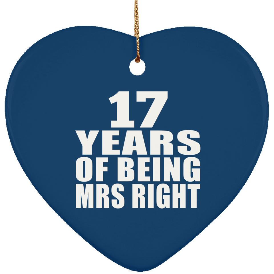 17th Anniversary 17 Years Of Being Mrs Right - Heart Ornament