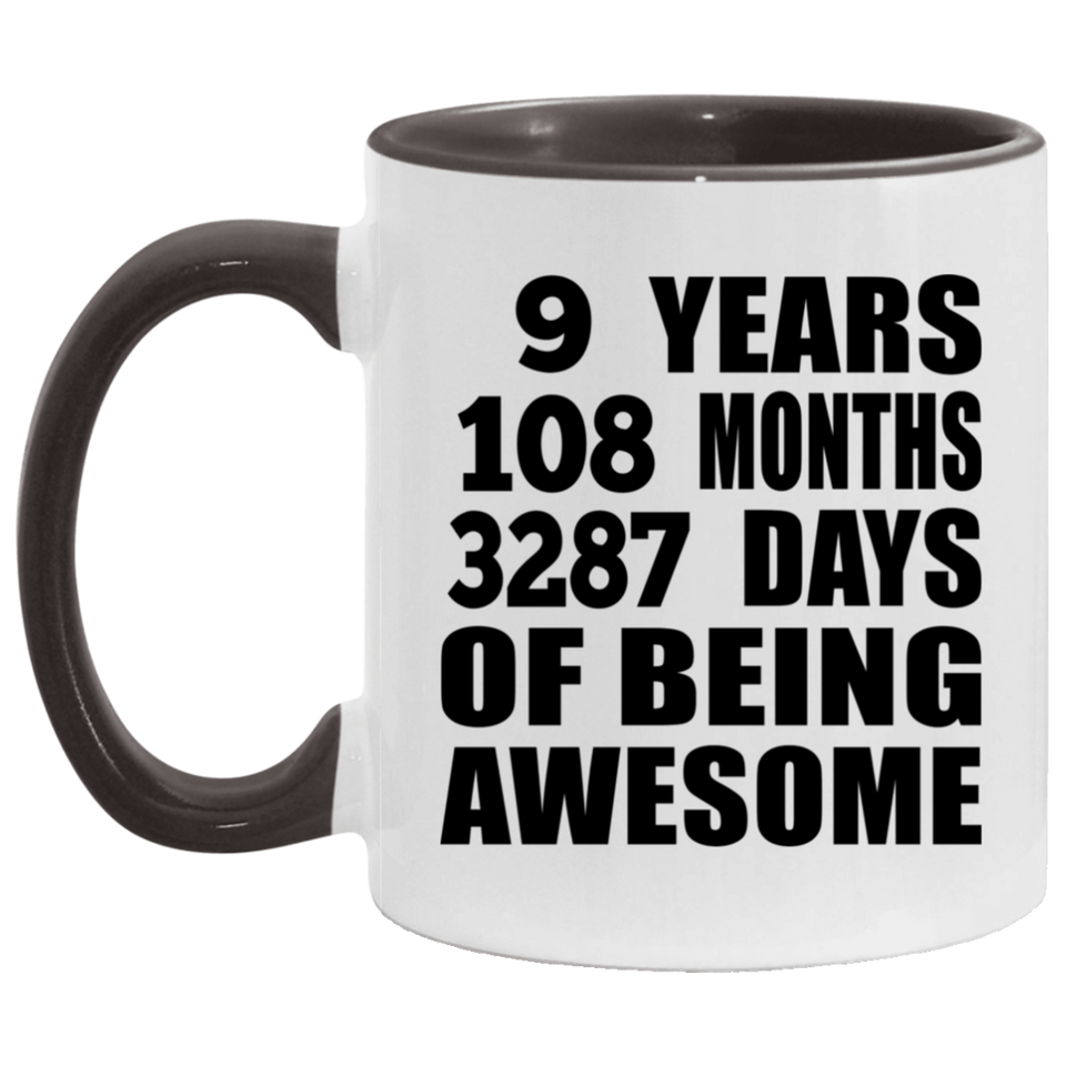 9th Birthday 9 Years 108 Months 3287 Days Of Awesome - 11oz Accent Mug Black