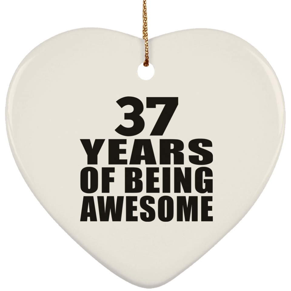 37th Birthday 37 Years Of Being Awesome - Heart Ornament