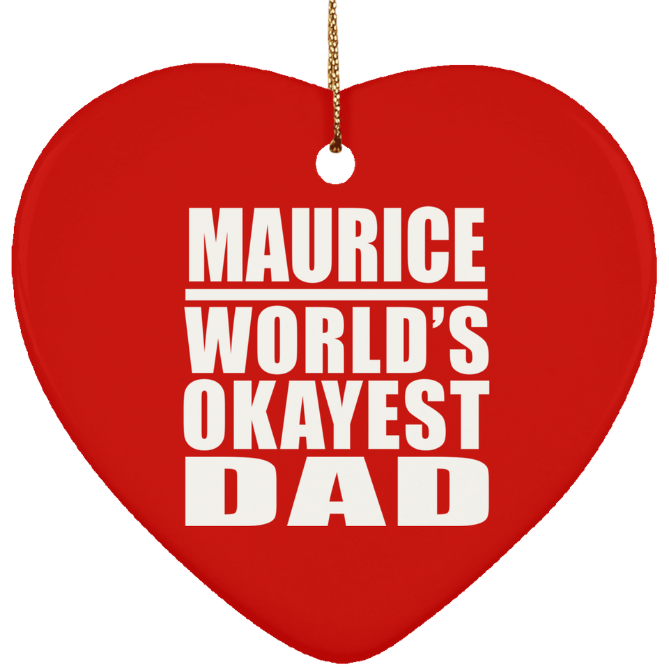 Maurice World's Okayest Dad - Heart Ornament