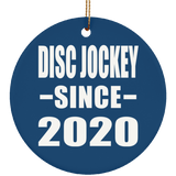 Disc Jockey Since 2020 - Circle Ornament