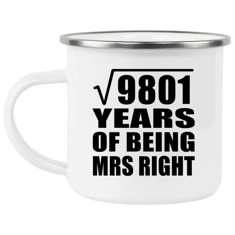99th Anniversary Square Root of 9801 Years of Being Mrs Right - 12oz Camping Mug