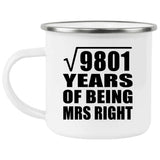 99th Anniversary Square Root of 9801 Years of Being Mrs Right - 12oz Camping Mug