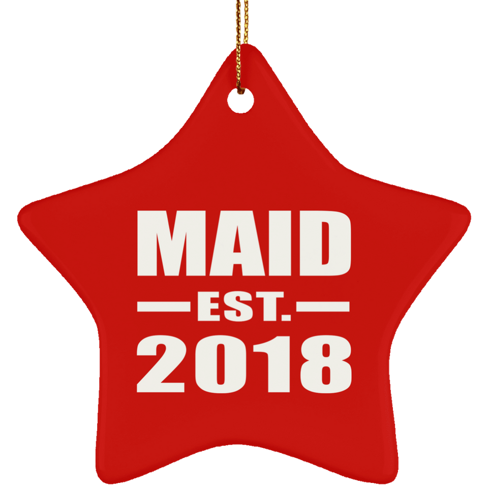 Maid Established EST. 2018 - Star Ornament